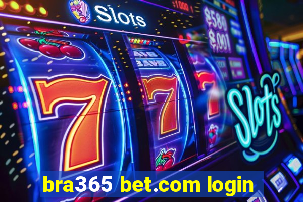 bra365 bet.com login